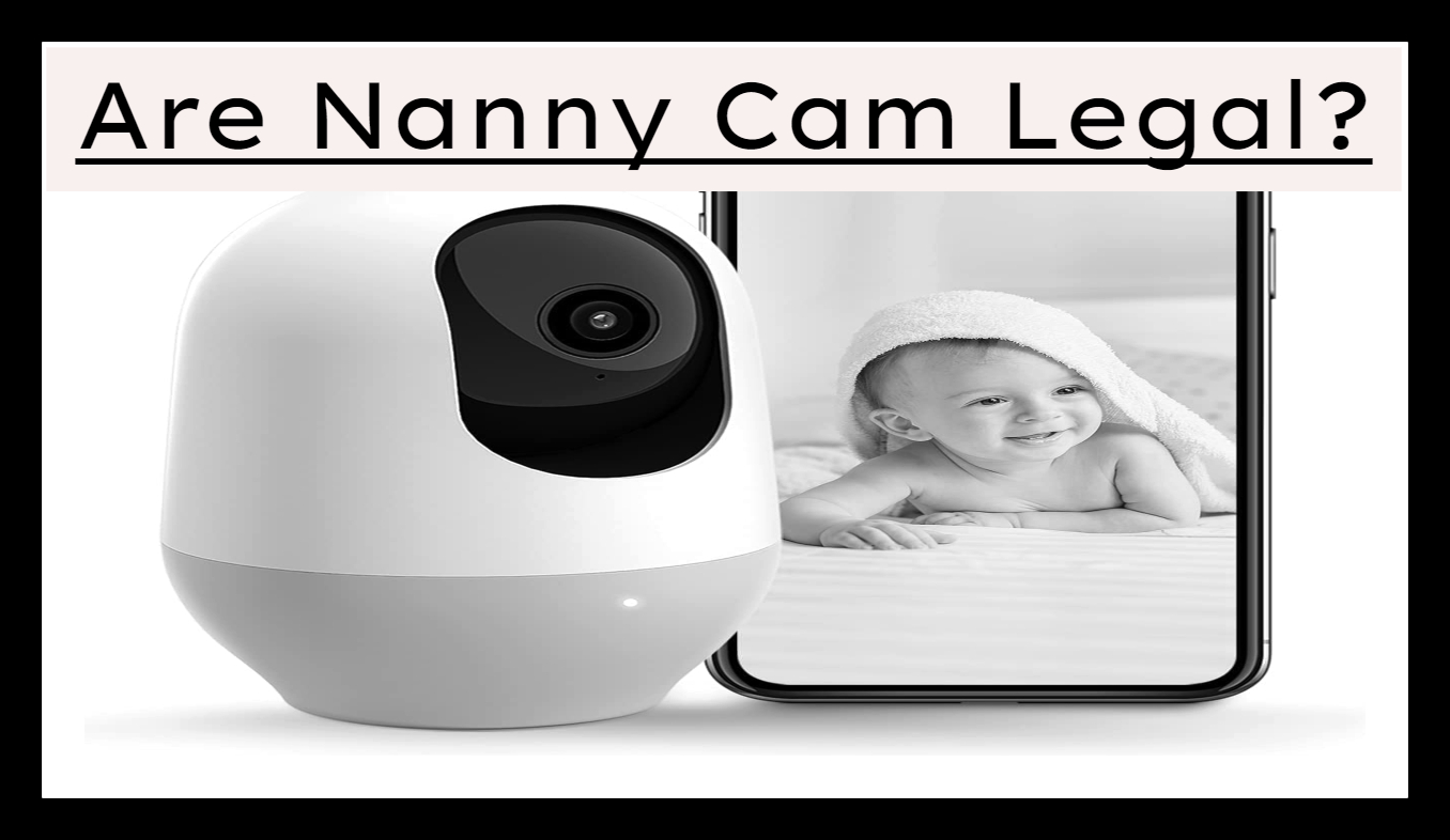 Are Nanny Cams Legal