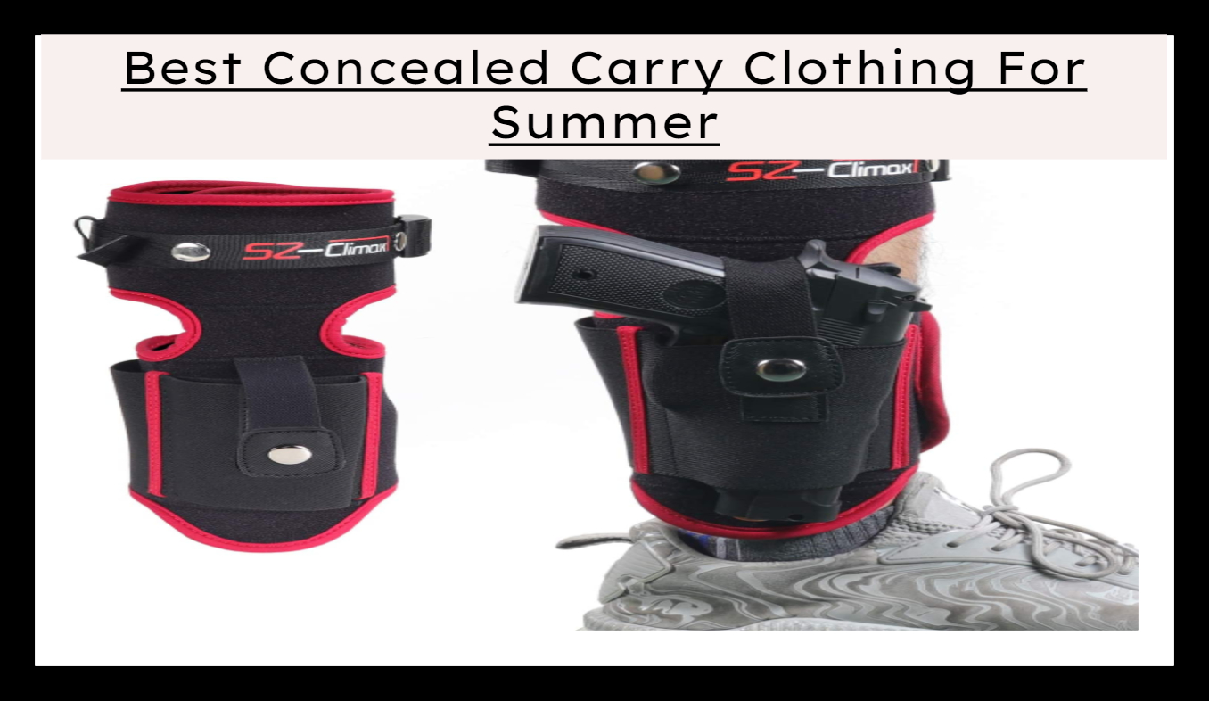Best Concealed Carry Clothing For Summer