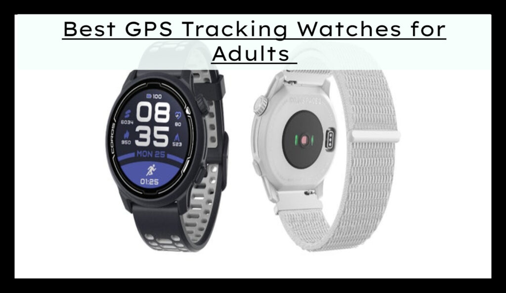 Best GPS Tracking Watches for Adults 