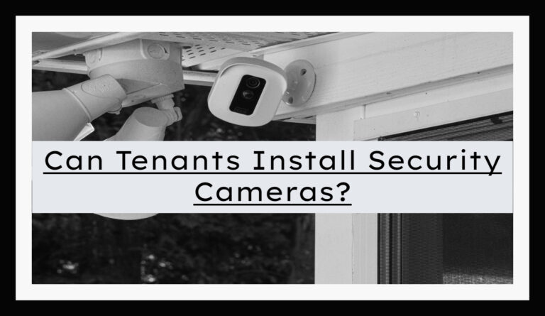Can Tenants Install Security Cameras