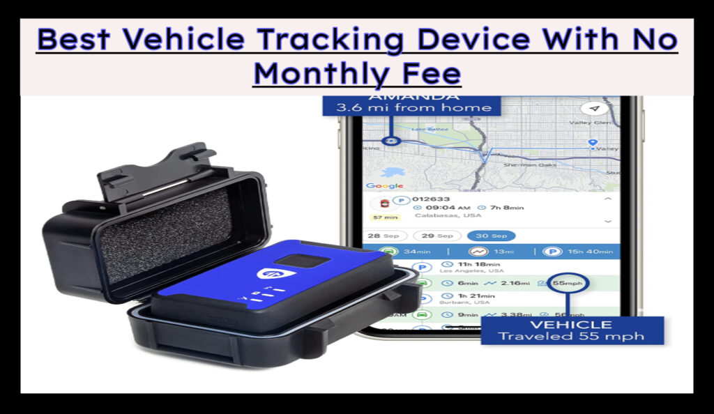 Best Vehicle Tracking Device With No Monthly Fee
