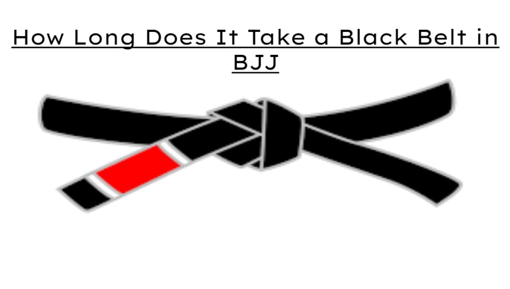 How Long Does It Take to Get a Black Belt in BJJ