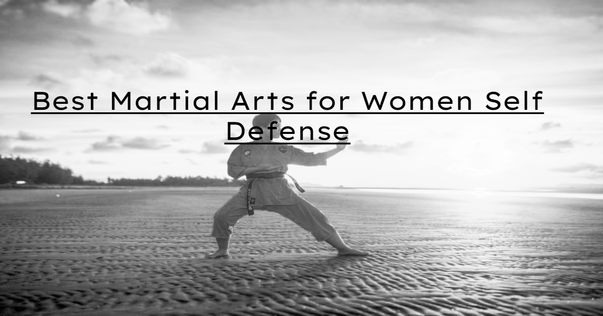 Best Martial Arts for Women Self Defense